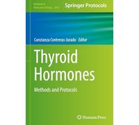 Thyroid Hormones: Methods and Protocols: 2876 (Methods in Molecular Biology, 2876)
