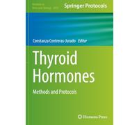 Thyroid Hormones: Methods and Protocols (Methods in Molecular Biology)
