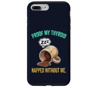 Thyroid Napped Funny Chronic Fatigue Hypothyroidism Humor Case for iPhone 7 Plus/8 Plus