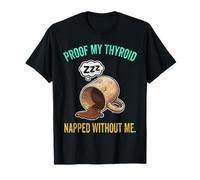 Thyroid Napped Funny Chronic Fatigue Hypothyroidism Humor T-Shirt
