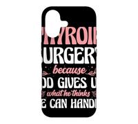 Thyroid Surgery Because God Gives Us Strength Case for iPhone 17