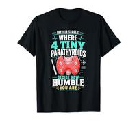 Thyroid Surgery Parathyroid Humility T-Shirt