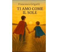 Ti amo come il sole