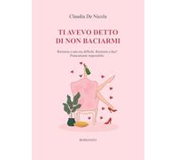 Ti avevo detto di non baciarmi: Resistere a uno era difficile. Resistere a due? Praticamente impossibile.