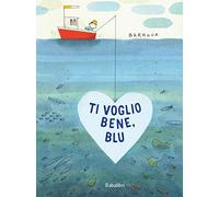 Ti voglio bene, Blu: JE T'AIME, BLEUE
