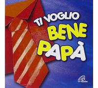 Ti Voglio Bene Papa'