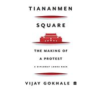Tiananmen Square: The Making of a Protest
