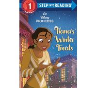 Tiana's Winter Treats (Disney Princess) (Step Into Reading)