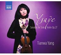 Tianwa Yang - Ysaye: Sonatas For Solo Violin