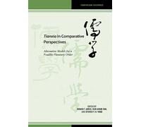 Tianxia in Comparative Perspectives – Alternative Models for a Possible Planetary Order