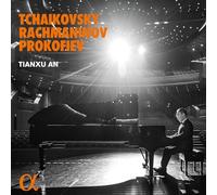 Tianxu An - Tchaikovsky, Rachmaninov & Prokofiev