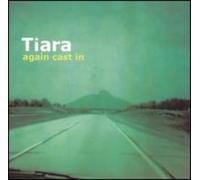 Tiara - Again Cast In