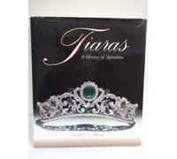 Tiaras: A History of Splendour