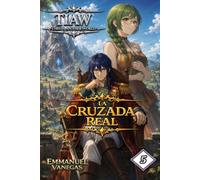 TIAW: Isekai LitRPG Vol. 5 - La Cruzada Real (Novela Ligera)