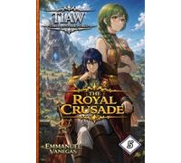 TIAW: Isekai LitRPG Vol. 5 - The Royal Crusade (This Is Another World)