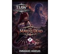 TIAW: Isekai LitRPG Vol. 7 - The Maid of the Dead (This Is Another World)