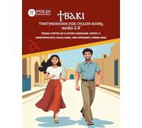 ϯⲃⲁⲕⲓ: ⲧⲙⲉⲧⲣⲉⲙⲛⲭⲏⲙⲓ ϩⲱⲥ ⲟⲩⲁⲥⲡⲓ ⲉⲥⲟⲛϧ. ⲛⲓⲥⲃⲱ ⲁ︦-ⲃ︦: Tibaki: Coptic as a Living Language. Units 1-2