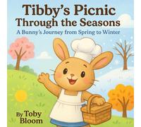 Tibby’s Picnic Through The Season (Tibby's Tasty Adventures)