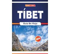 Tíbet Guía De Viaje 2026: Explorando sitios sagrados, palacios históricos, festivales locales y cocina en el oeste de China