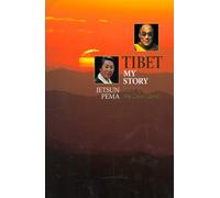 Tibet, My Story: An Autobiography