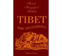 Tibet, the Mysterious: With map by W. & A. K. Johnston