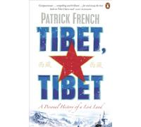 Tibet, Tibet : A Personal History of a Lost Land