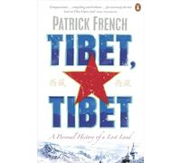 Tibet, Tibet : A Personal History of a Lost Land