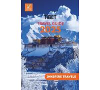 TIBET Travel Guide 2025: Pilgrimage Trails, Nomadic Culture, and Immersive Expeditions in the Himalayan Realm