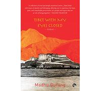 Tibet With My Eyes Closed: Stories
