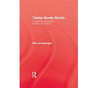 Tibetan Border Worlds: A Geohistorical Analysis of Trade and Traders