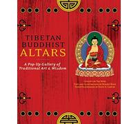 Tibetan Buddhist Altars: A Pop-Up Gallery of Traditional Art & Wisdom