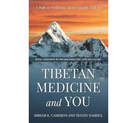 Tibetan Medicine and You: A Path to Wellbeing, Better Health, and Joy