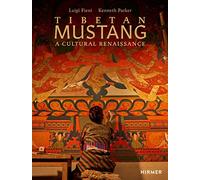 Tibetan Mustang: A Cultural Renaissance