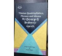 Tibetan Quadrisyllabics : Phrases and Idioms