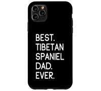 Tibetan Spaniels Best Tibetan Spaniel Dad Ever Case for iPhone 11 Pro Max