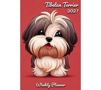Tibetan Terrier Diary 2027: | A5 Week to View Planner | Weekly Organiser & Appointment Book | Gift for Dog Lovers