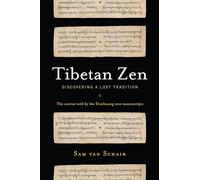 Tibetan Zen: Discovering a Lost Tradition