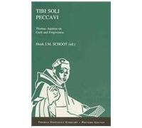 Tibi Soli Peccavi. Thomas Aquinas on Guilt and Forgiveness: A Collection of Studies Presented at the First Congress of the Thomas Instituut Te Utrecht ... 13-15, 1995): v.3 (Thomas Instituut Utrecht)