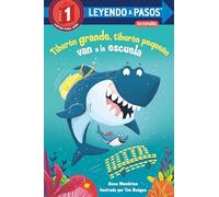 Tiburón grande, tiburón pequeño van a la escuela (Big Shark, Little Shark Go to School) (Leyendo a Pasos (Step Into Reading))