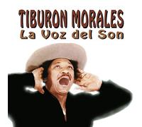 Tiburon Morales - La Voz Del Son
