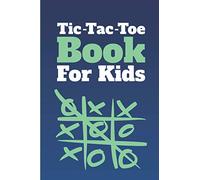 Tic Tac Toe Book For Kids: Travel Activity Workbook for Road Trips, Flying, Traveling and more