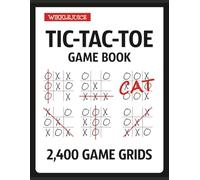 Tic-Tac-Toe Game Book: 2,400 Tic-Tac-Toe Game Grids | Large 8.5 x 11 inches | 200 Numbered White Pages | Fun To Play For All Ages