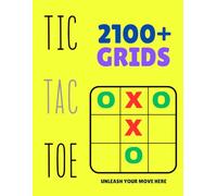 Tic Tac Toe Game Book for Kids and Adults: 2100+ Grids,108 Large Pages of Classic Fun , 8.5" x 11" Travel-Friendly Activity Book for Parties, Road Trips & Family Time