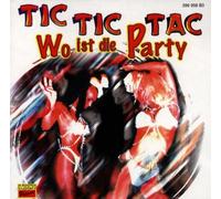 Tic Tic Tac - Wo Ist die Party