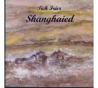 Tich Frier - Shanghaied