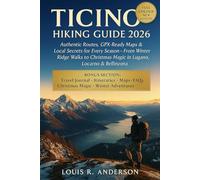 Ticino Hiking Guide 2026: Authentic Routes, GPX-Ready Maps & Local Secrets for Every Season - From Winter Ridge Walks to Christmas Magic in Lugano, Locarno & Bellinzona