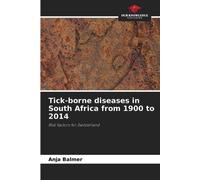 Tick-borne diseases in South Africa from 1900 to 2014: Risk factors for Switzerland