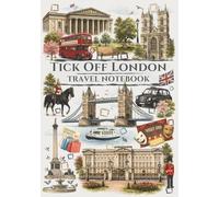Tick Off London: Travel Notebook