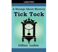 Tick Tock: 3 (Storage Ghost Mysteries)