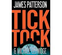 Tick Tock: 4 (A Michael Bennett Thriller)